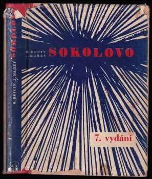 Sokolovo : sborník reportáží a dokumentů o prvním bojovém vystoupení 1. čs. samostatného polního praporu ve SSSR na sovětsko-německé frontě v roce 1943 - Jan Mareš, Bedřich Reicin (1948, Naše vojsko) - ID: 879081