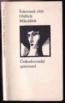 Oldřich Mikulášek: Šokovaná růže
