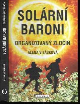 Solární baroni : organizovaný zločin - Alena Vitásková (2017, Olympia) - ID: 1952942
