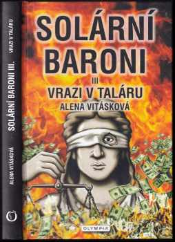 Solární baroni : III - Vrazi v taláru - Alena Vitásková (2018, Olympia) - ID: 2005383