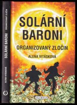 Solární baroni : organizovaný zločin - Alena Vitásková (2017, Olympia) - ID: 832564