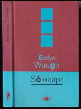 Evelyn Waugh: Sólokapr : román o novinářích