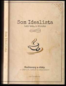 Ivet Tomášková: Som Idealista