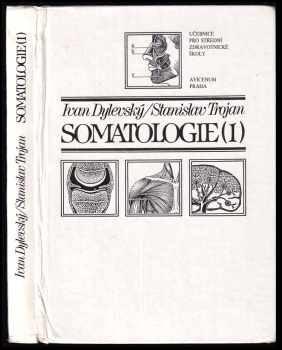 Ivan Dylevský: Somatologie (1)