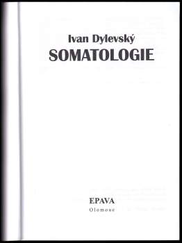 Ivan Dylevský: Somatologie
