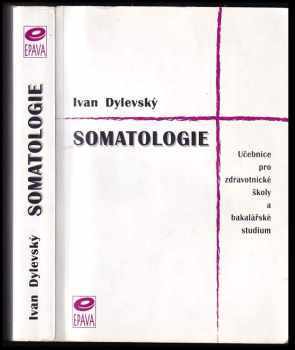 Ivan Dylevský: Somatologie