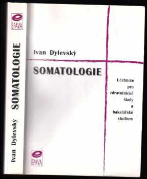 Ivan Dylevský: Somatologie