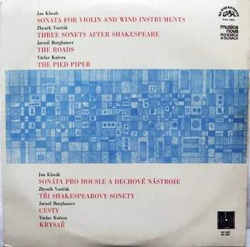 Václav Kučera: Sonata For Violin And Wind Instruments / Three Sonets After Shakespeare / The Roads / The Pied Piper + BOOKLET