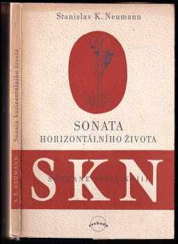 Sonata horizontálního života : Básně 1935-1936 - Stanislav Kostka Neumann (1949, Svoboda) - ID: 1593503