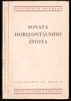 Stanislav Kostka Neumann: Sonata horizontálního života