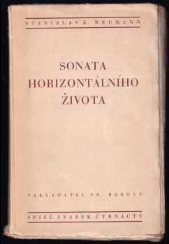 Stanislav Kostka Neumann: Sonata horizontálního života