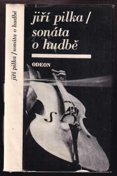 Sonáta o hudbě - Jiří Pilka (1972, Odeon) - ID: 63246