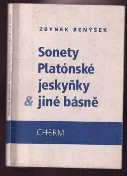 Zbyněk Benýšek: Sonety Platónské jeskyňky & jiné básně