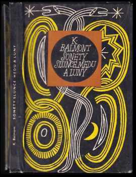 Konstantin Dmitrijevič Bal'mont: Sonety slunce, medu a luny