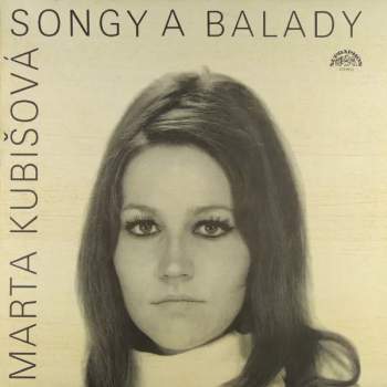 Marta Kubišová: Songy A Balady