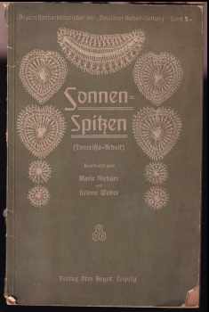 Helene Weber: Sonnenspitzen (Teneriffa Arbeit) - Beyers Handarbeitsbücher der Deutschen Modenzeitung, Band 8