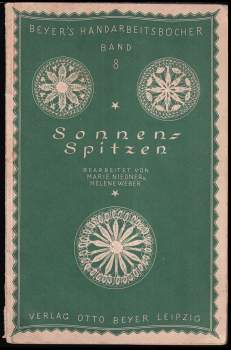 Sonnenspitzen (Teneriffa Arbeit) - Beyers Handarbeitsbücher der Deutschen Modenzeitung, Band 8