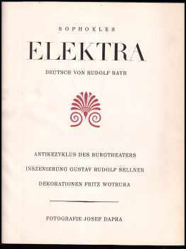 Sophokles - Elektra - Antikezyklus des Burgtheaters. Dt. von Rudolf Bayr. Inszenierung: Gustav Rudolf Sellner. Dekorationen Fritz Wotruba