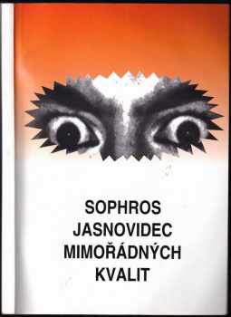 Sophros, jasnovidec mimořádných kvalit