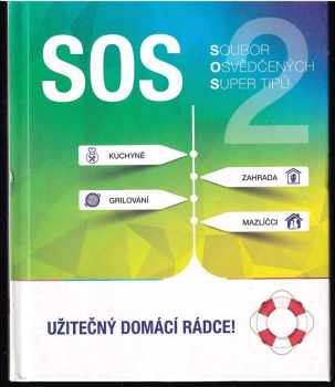 SOS - Soubor osvědčených super tipů - užitečný domácí rádce