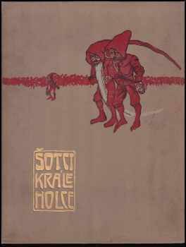 Šotci krále Holce - František Serafínský Procházka (1906, J. Otto) - ID: 451854