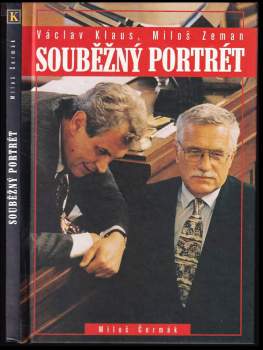 Souběžný portrét : Václav Klaus, Miloš Zeman