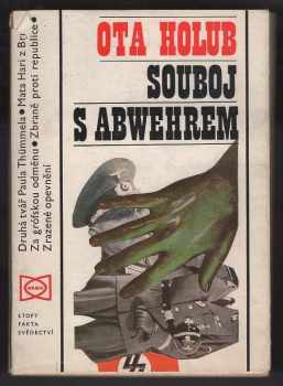 Ota Holub: Souboj s Abwehrem