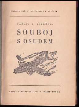 Václav Robert Bozděch: Souboj s osudem