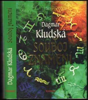 Souboj znamení : první astrologicko-karetní průvodce - Dagmar Kludská (1998, Eminent) - ID: 815962