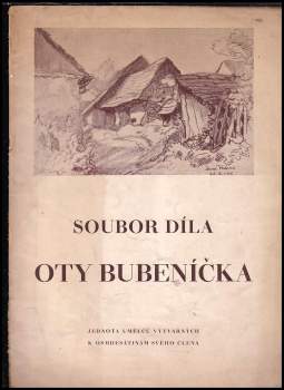 Soubor díla Oty Bubeníčka