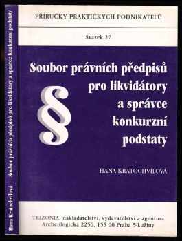 Soubor právních předpisů pro likvidátory a správce konkurzní podstaty
