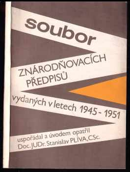 Soubor znárodňovacích předpisů vydaných v letech 1945-1951