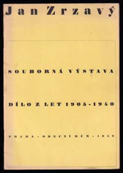 Souborná výstava Jana Zrzavého - dílo z let 1905 - 1940