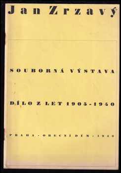 Souborná výstava Jana Zrzavého - dílo z let 1905 - 1940