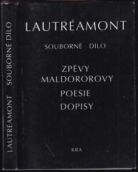 Souborné dílo : Zpěvy Maldorovy - Lautréamont (1993, Kra) - ID: 704127