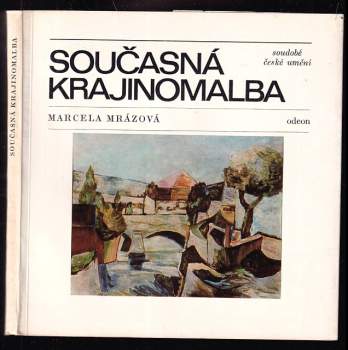 Současná krajinomalba - Marcela Mrázová-Schusterová (1977, Odeon) - ID: 780903