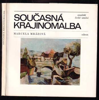 Marcela Mrázová-Schusterová: Současná krajinomalba