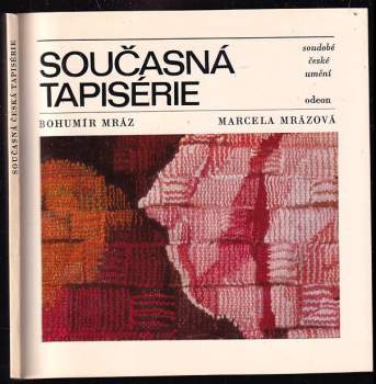 Současná tapisérie - Bohumír Mráz, Marcela Mrázová-Schusterová (1980, Odeon) - ID: 795238