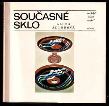 Současné sklo - Alena Adlerová (1979, Odeon) - ID: 795245