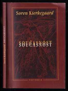 Současnost - Søren Aabye Kierkegaard (1996, Votobia)