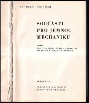 Otto Richter: Součásti pro jemnou mechaniku : Určeno pro konstruktéry v jemné mechanice a přístrojové technice a pro odb a vys. školy techn.