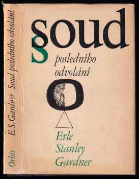 Soud posledního odvolání - Erle Stanley Gardner (1968, Orbis) - ID: 666280