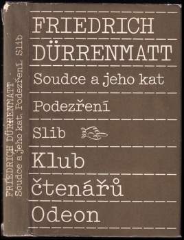 Soudce a jeho kat ; Podezření ; Slib - Friedrich Dürrenmatt (1989, Odeon) - ID: 783770