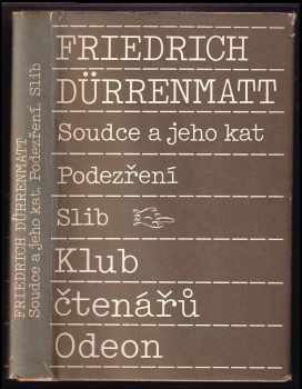 Friedrich Dürrenmatt: Soudce a jeho kat ; Podezření ; Slib