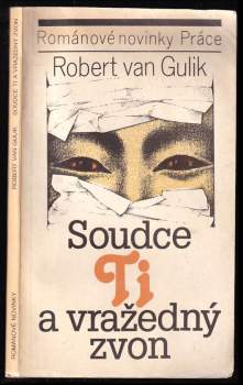 Robert van Gulik: Soudce Ti a vražedný zvon