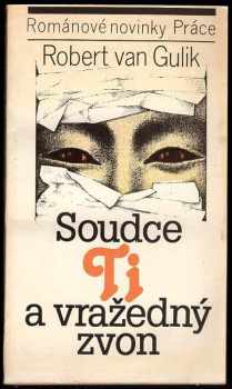 Robert van Gulik: Soudce Ti a vražedný zvon