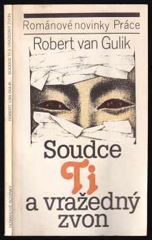 Robert van Gulik: Soudce Ti a vražedný zvon