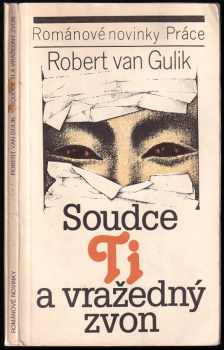 Robert van Gulik: Soudce Ti a vražedný zvon