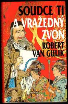 Robert van Gulik: Soudce Ti a vražedný zvon