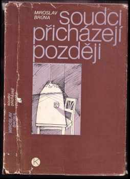 Soudci přicházejí později - Miroslav Brůna (1983, Kruh) - ID: 495946